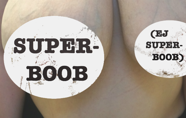 Två bröst, det står "superboob" på det ena och "ej suberboob" det andra.